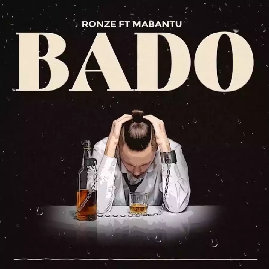 Ronze ft Mabantu - Bado Mp3 Download